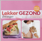Lekker Gezond Zwanger - E. Hendriks (ISBN 9789076218977)