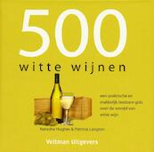 500 witte wijnen - Natasha Hughes, Patricia Langton (ISBN 9789048301362)