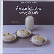 Creatief Culinair Amuse kaasjes - Cathy Ytak (ISBN 9789461430175)