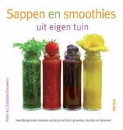 Sappen en smoothies uit eigen tuin - P. Bauwens, Peter Bauwens, Ch. Bauwens (ISBN 9789044716375)