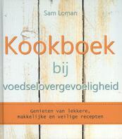 Kookboek bij voedselovergevoeligheid - Sam Loman (ISBN 9789045203966)