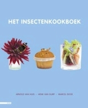Het insectenkookboek - Arnold van Huis, Henk van Gurp, Marcel Dicke (ISBN 9789045020310)