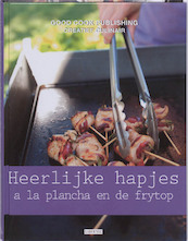 Heerlijke hapjes a la plancha en de frytop - Jean-Francois Mallet, Jean-François Mallet (ISBN 9789073191730)