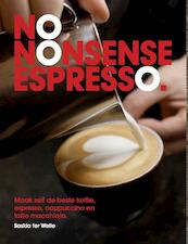 No nonsense espresso - Saskia ter Welle (ISBN 9789081873406)