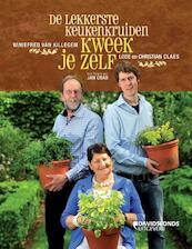 De lekkerste keukenkruiden kweek je zelf - Winiefred van Killegem, Christian Claes, Lode Claes (ISBN 9789058269072)