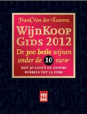 Wijnkoopgids 2012 - Frank Van der Auwera (ISBN 9789460011276)