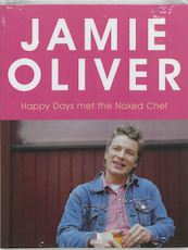 Happy Days met The Naked Chef - J. Oliver (ISBN 9789021512259)