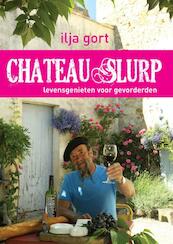 Chateau slurp - Ilja Gort (ISBN 9789400502277)