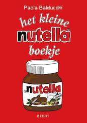Het kleine Nutella boekje - Paola Balducchi (ISBN 9789023013273)