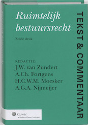 Tekst & Commentaar Ruimtelijk Bestuursrecht - J.W. van Zundert, (ISBN 9789013073072)