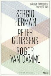 Sergio Peter en Roger - Sergio Herman, Peter Goossens, Roger van Damme (ISBN 9789059564251)