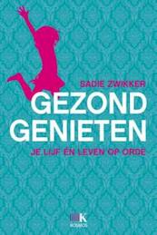 Gezond genieten - Sadie Zwikker (ISBN 9789021551272)