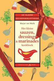 Het kleine sauzen, dressings & marinades kookboek - Marjan van Marle (ISBN 9789460541186)