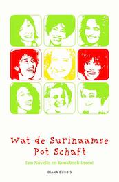 Wat de Surinaamse pot schaft - Diana Dubois (ISBN 9789075812114)