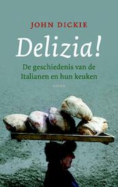 Delizia! - John Dickie (ISBN 9789026325502)