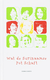 Wat de Surinaamse pot schaft - Diana Dubois (ISBN 9789075812022)