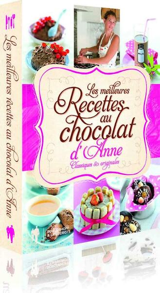 Les meilleures recettes au chocolat d'Anne - Anne Deblois (ISBN 9789089312563)