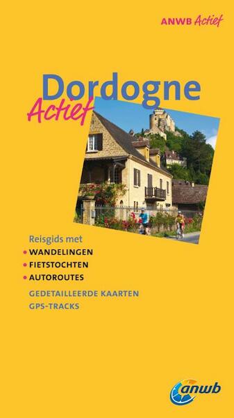 ANWB Actief Dordogne - Bert Hiddema, Gjelt de Graaf (ISBN 9789018036164)
