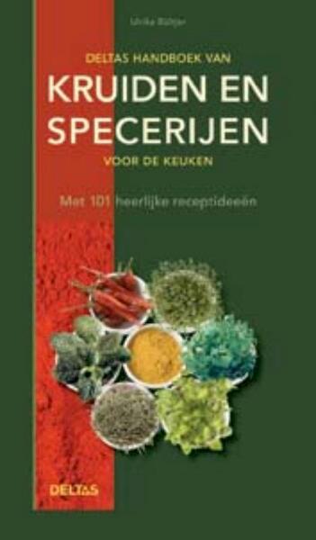 Deltas handboek voor kruiden en specerijen voor de keuken - U. Bultjer (ISBN 9789044723809)
