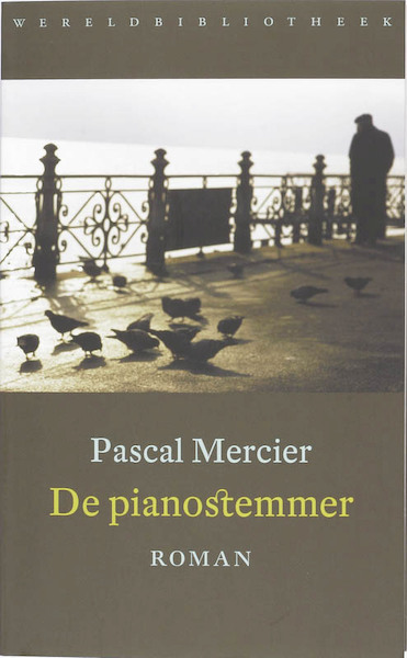 De pianostemmer - Pascal Mercier (ISBN 9789028422360)