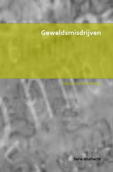 Geweldsmisdrijven - Martin Scharenborg (ISBN 9789403629100)