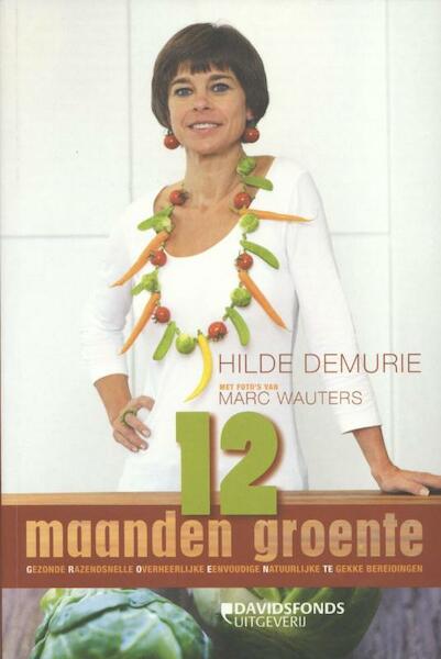 12 maanden groente - Hilde Demurie, Marc Wauters (ISBN 9789058267740)