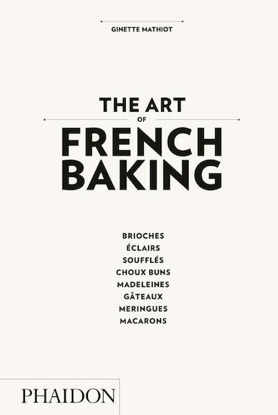 Art of French Baking - Ginette Mathiot (ISBN 9780714862408)