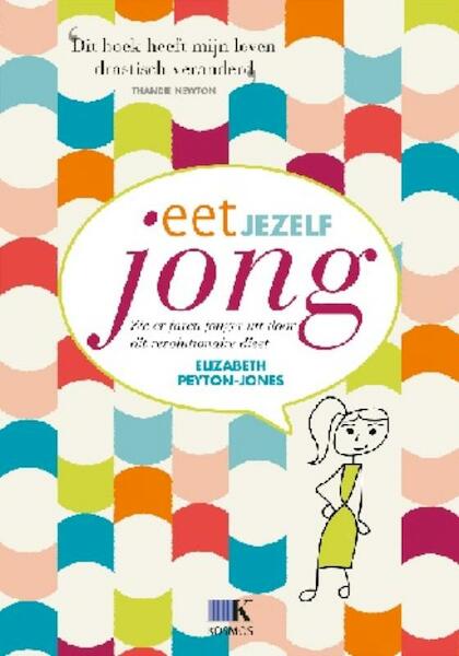 Eet jezelf jong - Elizabeth Peyton-Jones (ISBN 9789021551746)