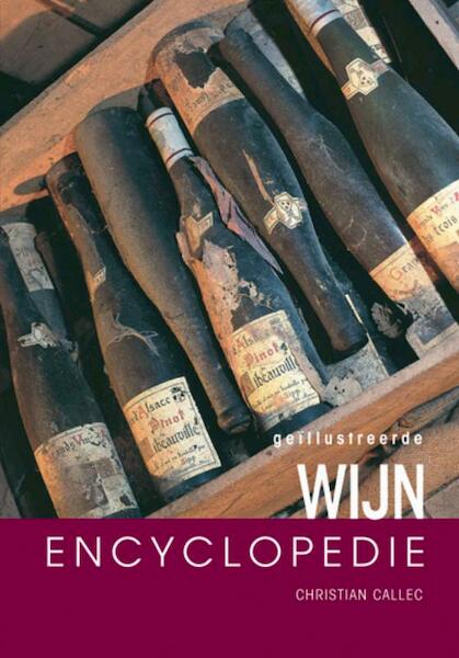 Geïllustreerde Wijnencyclopedie - C. Callec (ISBN 9789036611725)