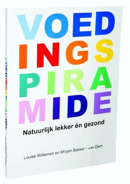 Voedingspiramide - Louise Witteman, Mirjam Bakker- van Dam (ISBN 9789081864909)