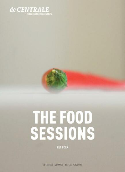 The Food Sessions - Jan De Clerck, Antoine Légat (ISBN 9789491144035)