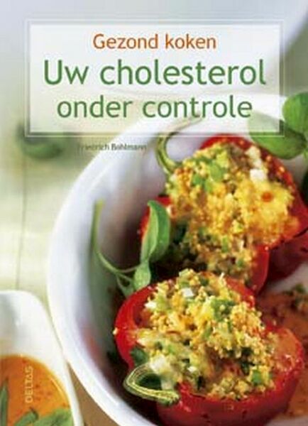 Uw cholestorol onder controle - F. Bohlmann (ISBN 9789044712346)