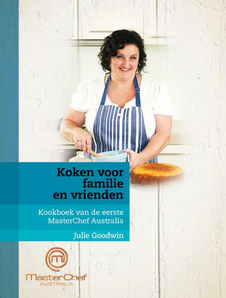 Koken voor familie en vrienden - Julie Goodwin (ISBN 9789000311484)