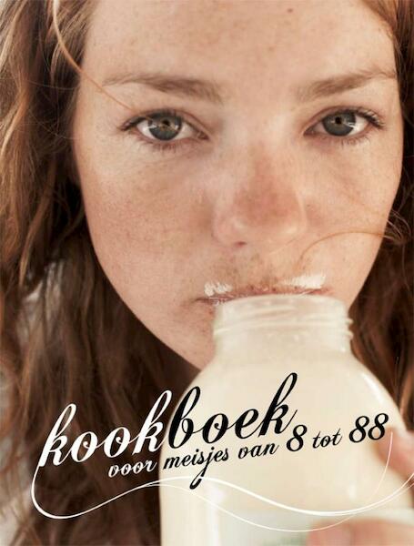 Kookboek voor meisjes van 8 tot 88 - M. van der Rijst, M. van Driel (ISBN 9789057673283)