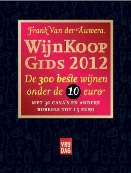 Wijnkoopgids 2012 - Frank Van der Auwera (ISBN 9789460011276)