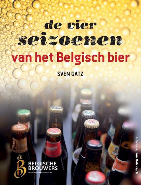 De vier seizoenen van het Belgisch bier - Sven Gatz (ISBN 9789461310989)