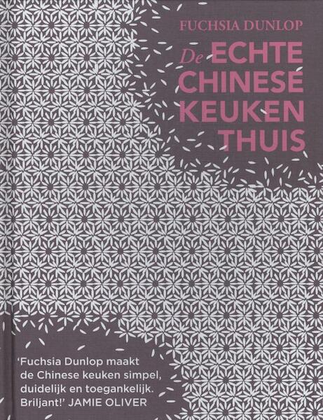 De echte Chinese keuken thuis - Fuchsia Dunlop (ISBN 9789045200408)