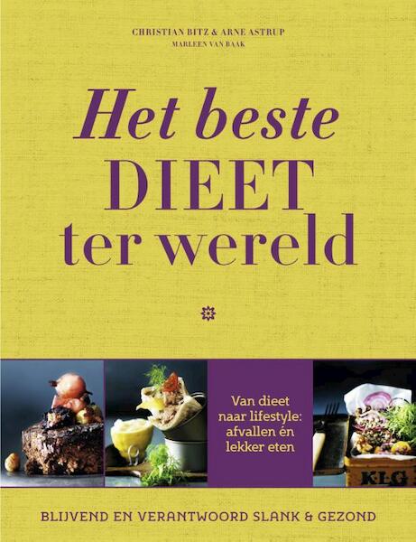 Het beste dieet ter wereld - Christian Bitz, Arne Astrup (ISBN 9789021554228)