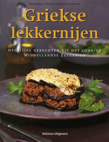 Griekse lekkernijen - Jaqueline Clarke, Joanna Farrow (ISBN 9789048300938)