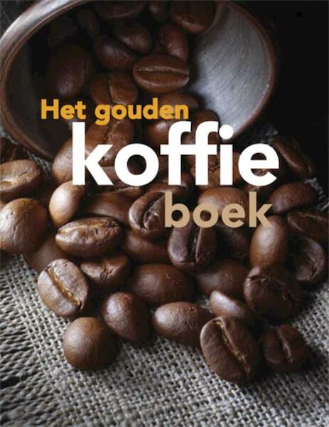 Het gouden Koffieboek - (ISBN 9789054264989)