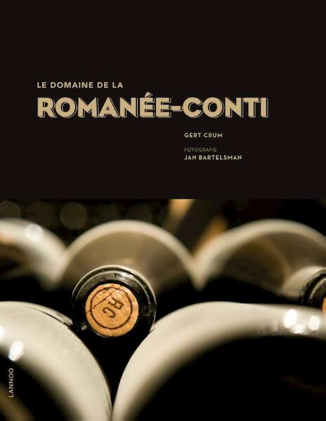 Le domaine de la Romanée-Conti - Gert Crum (ISBN 9789020995497)