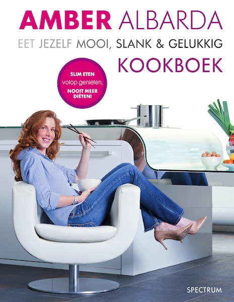 Eet jezelf mooi, slank en gelukkig kookboek - Amber Albarda (ISBN 9789000321124)