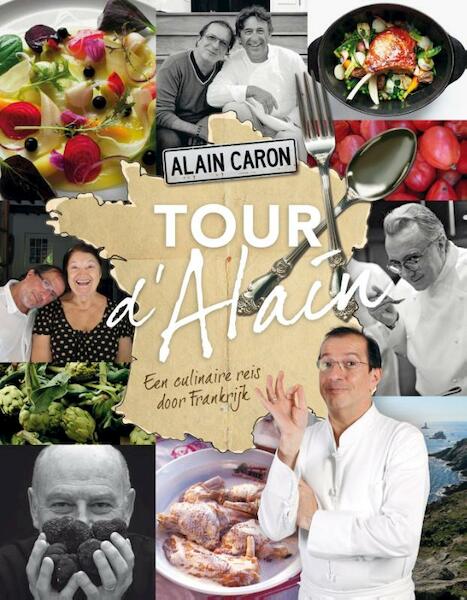 Tour d'Alain - Alain Caron, Roel James, Wim de Jong (ISBN 9789048812868)