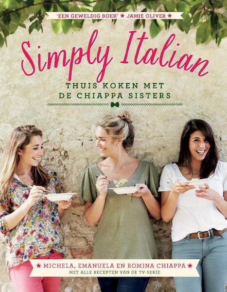 Simply Italian - Michela Chiappa, Emanuela Chiappa, Romina Chiappa (ISBN 9789000335237)