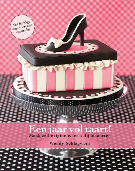 Een jaar vol taart! - Wendy Schlagwein (ISBN 9789089893550)