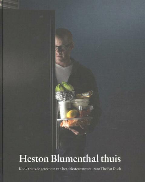 Heston blumenthal thuis - Heston Blumenthal, Pascal Cariss (ISBN 9789045200668)
