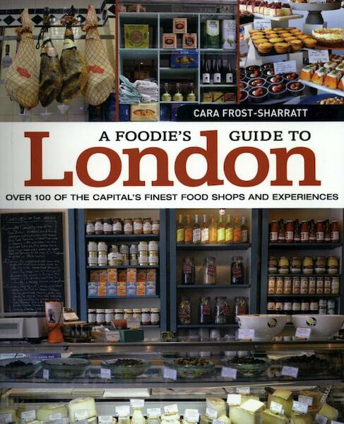London Food Guide - Cara Frost Sharratt (ISBN 9781847739940)