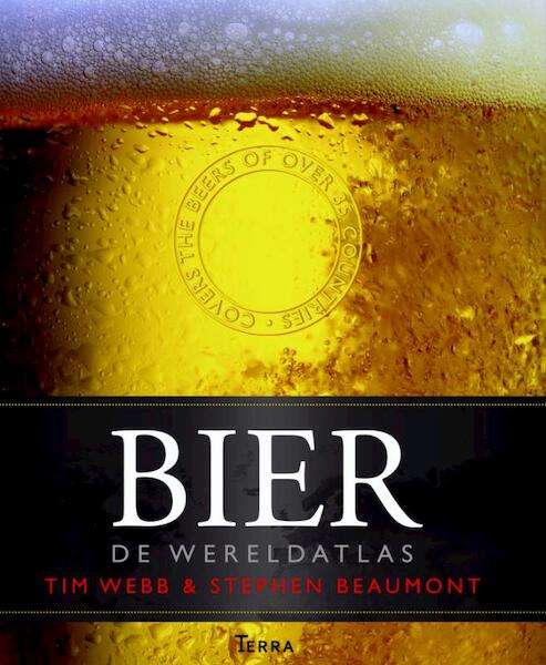 Bier - De wereldatlas - Tim Webb, Stephen Beaumont (ISBN 9789089895530)