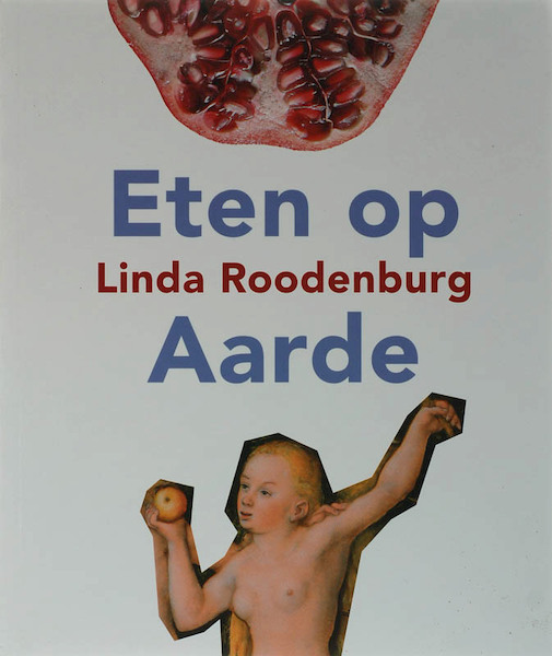Eten op Aarde - L. Roodenburg (ISBN 9789077455555)