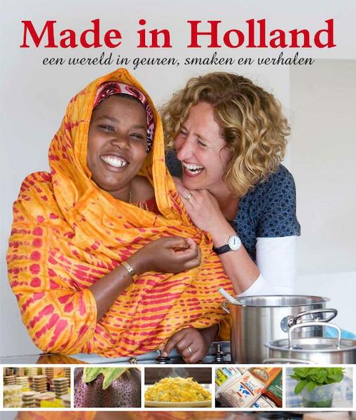 Made in Holland - C. Biegel, Claudia Biegel, B. van Male, Barbara van Male (ISBN 9789490177058)